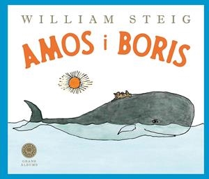 AMOS I BORIS (GRANS ÀLBUMS) | 9788410025899 | STEIG, WILLIAM | Llibreria Online de Tremp