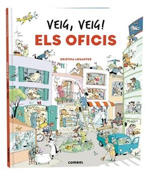 VEIG, VEIG! ELS OFICIS | 9788411580328 | LOSANTOS, CRISTINA | Llibreria Online de Tremp