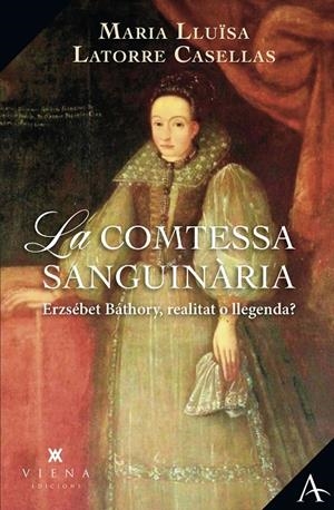 LA COMTESSA SANGUINÀRIA | 9788419474636 | LATORRE CASELLAS, MARIA LLUÏSA | Llibreria Online de Tremp