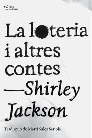 LA LOTERIA I ALTRES CONTES | 9788412833478 | JACKSON, SHIRLEY | Llibreria Online de Tremp