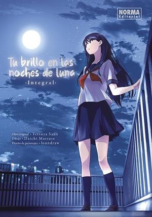 TU BRILLO EN LAS NOCHES DE LUNA (MANGA) | 9788467970173 | TETSUYA SANO/MATSUSE, DAICHI/LOUNDRAW | Llibreria Online de Tremp