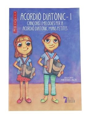 ACORDIÓ DIATÒNIC 1 | 9788412108675 | CANÇONS I MELODIES PER A ACORDIÓ DIATÒNIC MANS PETITES
