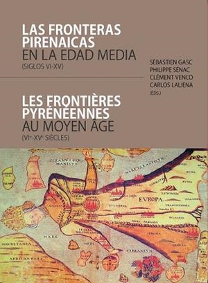 LAS FRONTERAS PIRENAICAS EN LA EDAD MEDIA (SIGLOS VI-XV) = LES FRONTIÈRES PYRÉNÉ | 9788417633158 | VARIOS AUTORES