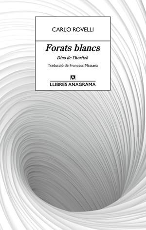 FORATS BLANCS | 9788433927491 | ROVELLI, CARLO | Llibreria Online de Tremp