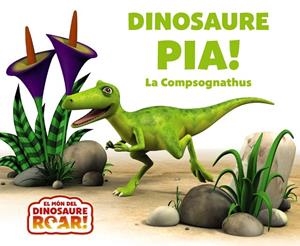 DINOSAURE PÍA! LA COMPSOGNATHUS | 9788413493800 | CURTIS, PETER | Llibreria Online de Tremp