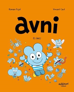 AVNI 5. ÉS ÚNIC! | 9788418909887 | PUJOL, ROMAIN/CAUT, VINCENT | Llibreria Online de Tremp