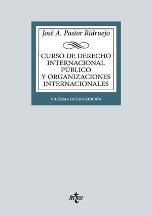CURSO DE DERECHO INTERNACIONAL PÚBLICO Y DE ORGANIZACIONES INTERNACIONALES | 9788430990467 | PASTOR RIDRUEJO, JOSÉ  ANTONIO