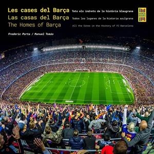 LES CASES DEL BARÇA / LAS CASAS DEL BARÇA / THE HOMES OF BARÇA | 9788410378117 | PORTA, FREDERIC/TOMÁS, MANUEL | Llibreria Online de Tremp