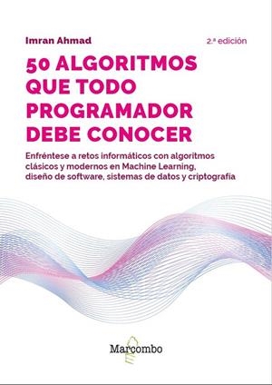 50 ALGORITMOS QUE TODO PROGRAMADOR DEBE CONOCER | 9788426738394 | AHMAD, IMRAN | Llibreria Online de Tremp