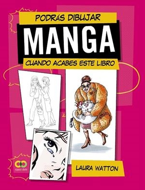 PODRÁS DIBUJAR MANGA CUANDO ACABES ESTE LIBRO | 9788441549401 | WATTON, LAURA | Llibreria Online de Tremp