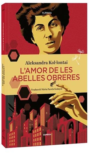 L'AMOR DE LES ABELLES OBRERES | 9788416698905 | KOL·LONTAI, ALEKSANDRA | Llibreria Online de Tremp