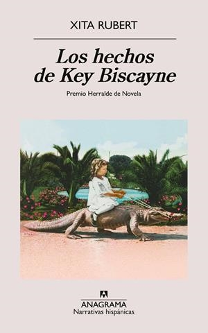 LOS HECHOS DE KEY BISCAYNE | 9788433927538 | RUBERT, XITA | Llibreria Online de Tremp