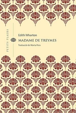 MADAME DE TREYMES | 9788418908514 | WHARTON, EDITH | Llibreria Online de Tremp