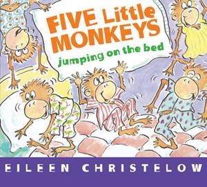 FIVE LITTLE MONKEYS JUMPING ON THE BED | 9780547896915 | CHRISTELOW, EILEEN