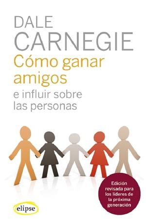 CÓMO GANAR AMIGOS E INFLUIR SOBRE LAS PERSONAS | 9788412299724 | CARNEGIE, DALE | Llibreria Online de Tremp