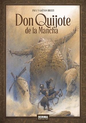 DON QUIJOTE DE LA MANCHA. | 9788467971941 | BRIZZI, PAUL/BRIZZI, GAETAN | Llibreria Online de Tremp