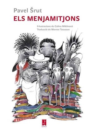 ELS MENJAMITJONS | 9788494541674 | AVEL ŠRUT; GALINA MIKLÍNOVÁ | Llibreria Online de Tremp