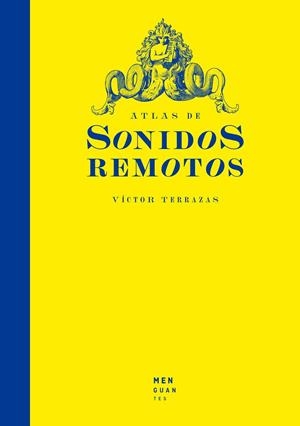 ATLAS DE SONIDOS REMOTOS | 9788412716078 | TERRAZAS, VÍCTOR | Llibreria Online de Tremp