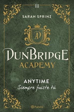 DUNBRIDGE ACADEMY. ANYTIME | 9788408280033 | SPRINZ, SARAH | Llibreria Online de Tremp