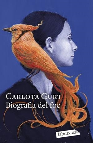 BIOGRAFIA DEL FOC | 9788419971333 | GURT, CARLOTA | Llibreria Online de Tremp