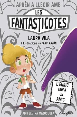 APRÈN A LLEGIR AMB LES FANTASTICOTES 11. L'ENRIC TROBA UN AMIC | 9788491379843 | VILA, LAURA | Llibreria Online de Tremp