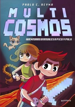 AVENTURAS VIRTUALES A PICO Y PALA (MULTICOSMOS 1) | 9788410395930 | REYNA, PABLO C./FERNÁNDEZ, LUJÁN | Llibreria Online de Tremp