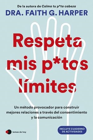 RESPETA MIS PUTOS LÍMITES | 9788410293342 | DRA. FAITH G. HARPER | Llibreria Online de Tremp