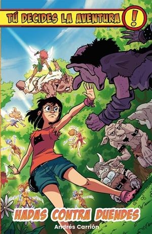 TÚ DECIDES LA AVENTURA: HADAS CONTRA DUENDES (N) | 9788410163782 | CARRIÓN, ANDRÉS | Llibreria Online de Tremp
