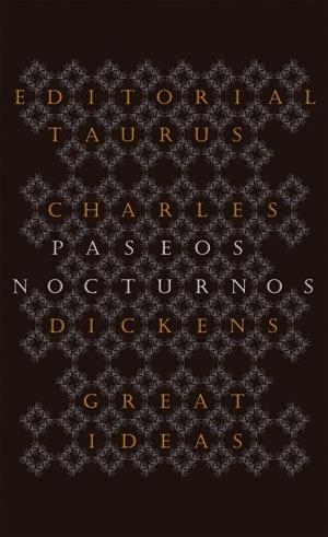 PASEOS NOCTURNOS (SERIE GREAT IDEAS) | 9788430602223 | DICKENS, CHARLES
