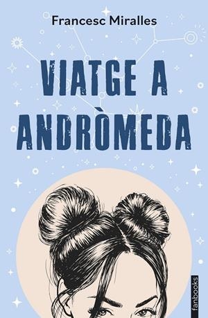 VIATGE A ANDRÒMEDA | 9788410028333 | MIRALLES, FRANCESC | Llibreria Online de Tremp