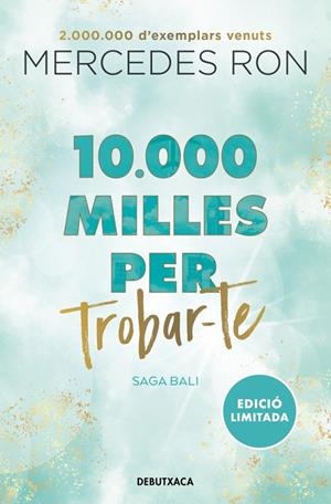 10.000 MILLES PER TROBAR-TE (EDICIÓ EN CATALÀ) (BALI 2) | 9788419394576 | RON, MERCEDES | Llibreria Online de Tremp
