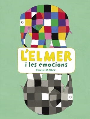 L'ELMER. ACTIVITATS - L'ELMER I LES EMOCIONS | 9788448852801 | MCKEE, DAVID