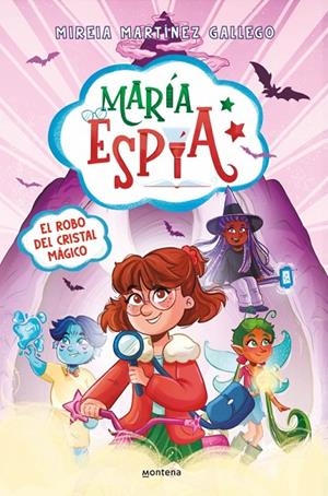 MARÍA ESPÍA 1 - EL ROBO DEL CRISTAL MÁGICO | 9788410395787 | MARTÍNEZ GALLEGO, MIREIA | Llibreria Online de Tremp
