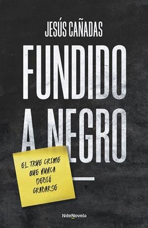 FUNDIDO A NEGRO | 9788410140196 | CAÑADAS, JESÚS | Llibreria Online de Tremp