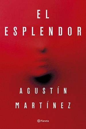 EL ESPLENDOR | 9788408297321 | MARTÍNEZ, AGUSTÍN | Llibreria Online de Tremp