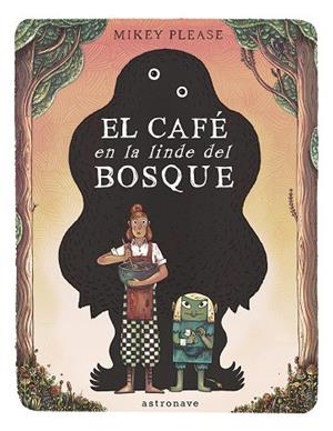 EL CAFE EN LA LINDE DEL BOSQUE | 9788467969535 | MICKEY PLEASE | Llibreria Online de Tremp