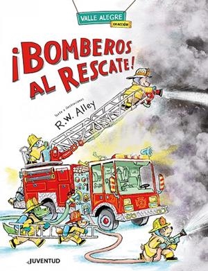 ¡BOMBEROS AL RESCATE! | 9788426149077 | ALLEY, R.W. | Llibreria Online de Tremp