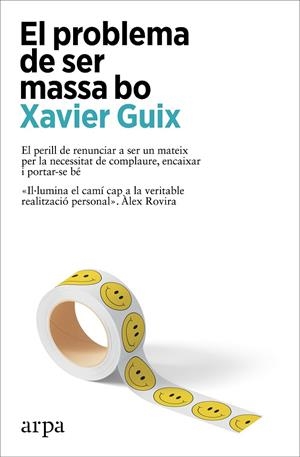 EL PROBLEMA DE SER MASSA BO | 9788410313262 | GUIX, XAVIER | Llibreria Online de Tremp