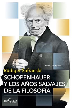 SCHOPENHAUER Y LOS AÑOS SALVAJES DE LA FILOSOFÍA | 9788411075732 | SAFRANSKI, RÜDIGER | Llibreria Online de Tremp