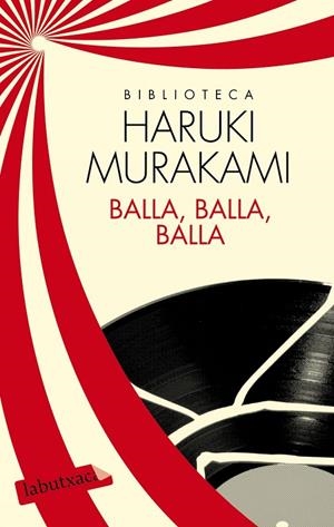 BALLA, BALLA, BALLA | 9788499307398 | MURAKAMI, HARUKI | Llibreria Online de Tremp