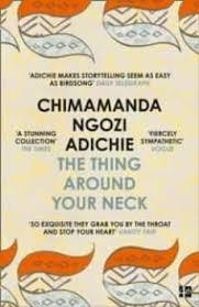 THE THING AROUND YOUR NECK | 9780007306213 | CHIMAMANDA NGOZI ADICHIE