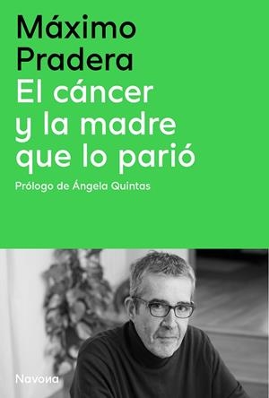 EL CÁNCER Y LA MADRE QUE LO PARIÓ | 9788410180390 | PRADERA SÁNCHEZ, MÁXIMO/QUINTAS QUINTAS, ÁNGELA | Llibreria Online de Tremp