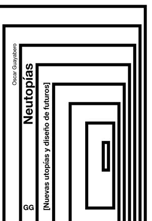 NEUTOPÍAS | 9788425235528 | GUAYABERO, ÓSCAR | Llibreria Online de Tremp