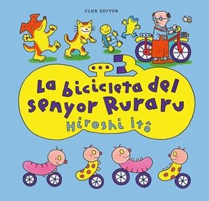LA BICICLETA DEL SENYOR RURARU | 9788473294676 | ITÔ, HIROSHI | Llibreria Online de Tremp