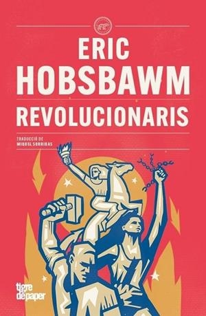 REVOLUCIONARIS | 9788418705953 | HOBSBAWM, ERIC | Llibreria Online de Tremp