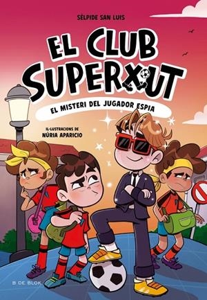 EL CLUB SUPERXUT 4 - EL MISTERI DEL JUGADOR ESPIA | 9788410269170 | SAN LUIS, SÉLPIDE | Llibreria Online de Tremp
