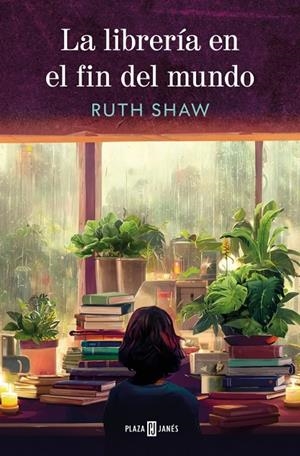 LA LIBRERÍA EN EL FIN DEL MUNDO | 9788401036088 | SHAW, RUTH | Llibreria Online de Tremp