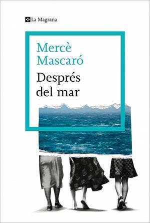 DESPRÉS DEL MAR | 9788410009448 | MASCARÓ, MERCÈ | Llibreria Online de Tremp