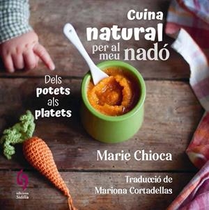 CUINA NATURAL PER AL MEU NADÓ | 9788412818581 | CHIOCA, MARIE | Llibreria Online de Tremp