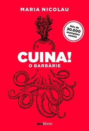CUINA! O BARBÀRIE. ED 2025 | 9788411731553 | NICOLAU I ROCABAYERA, MARIA | Llibreria Online de Tremp